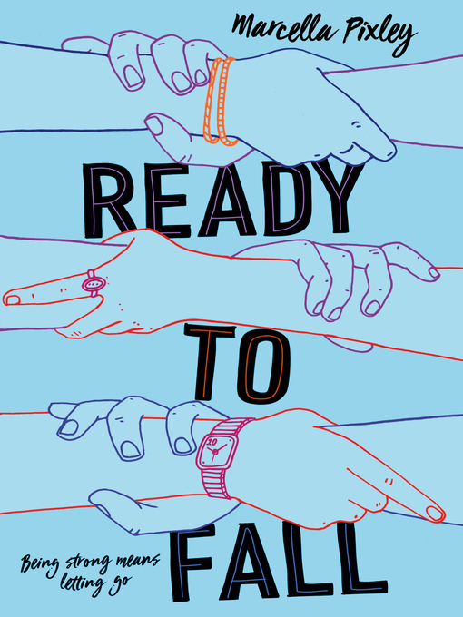 Title details for Ready to Fall by Marcella Pixley - Wait list